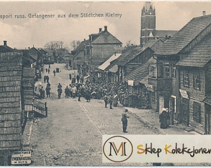 Kielmy Ulica jeńcy rosyjscy 1917r