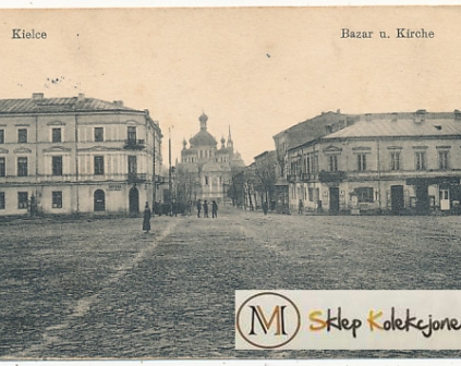 Kielce Bazar i cerkiew 1916r