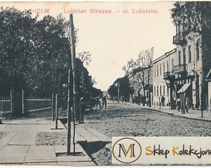  Chełm ulica Lubelska 1916 r.