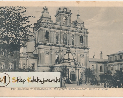 Wilno Kościół grkokatolicki  Vom ostlichen Kriegsschauplatz 